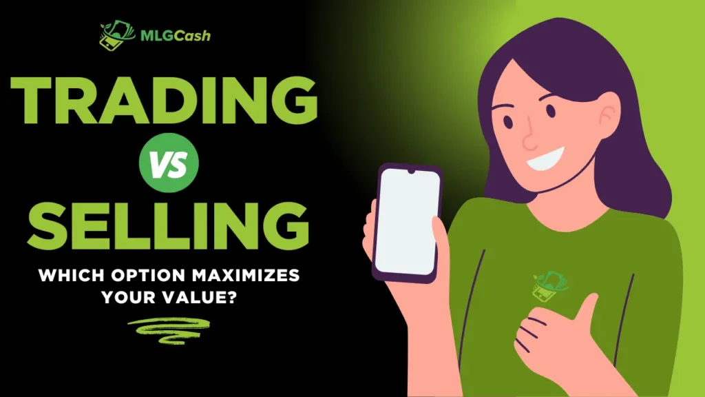 Trading in Your Phone vs. Selling It: Which Option Maximizes Your Value?